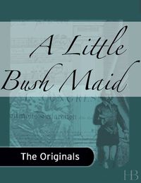Omslagafbeelding: A Little Bush Maid
