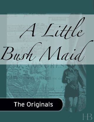 Cover image: A Little Bush Maid