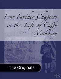 Imagen de portada: Four Further Chapters in the Life of Cuffy Mahoney