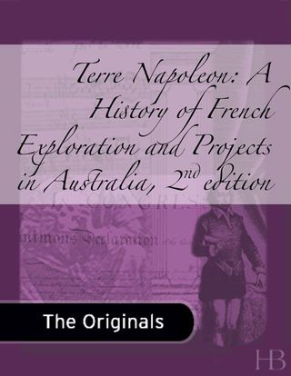 Imagen de portada: Terre Napoleon: A History of French Exploration and Projects in Australia 2nd edition