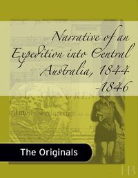 Cover image: Narrative of an Expedition into Central Australia, 1844-1846