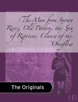 Omslagafbeelding: The Man from Snowy River; Old Pardon, the Son of Reprieve; Clancy of the Overflow
