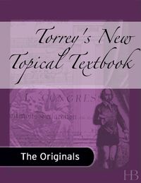 Cover image: Torreys New Topical Textbook