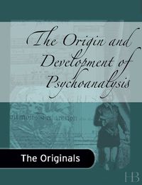Omslagafbeelding: The Origin and Development of Psychoanalysis 1st edition