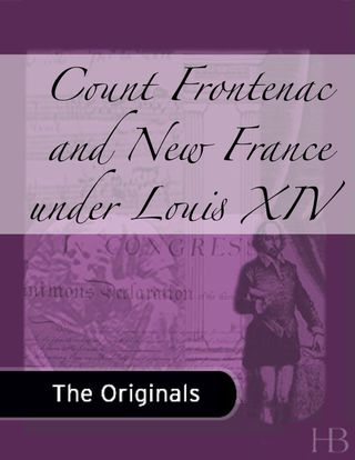 Cover image: Count Frontenac and New France under Louis XIV