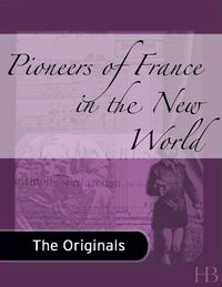 Titelbild: Pioneers of France in the New World
