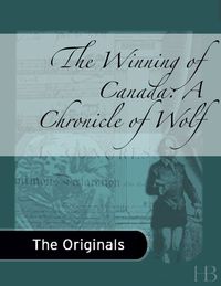 Titelbild: The Winning of Canada: A Chronicle of Wolf