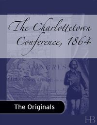 Cover image: The Charlottetown Conference, 1864
