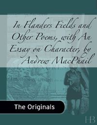 Imagen de portada: In Flanders Fields and Other Poems, with An Essay on Character by Andrew MacPhail