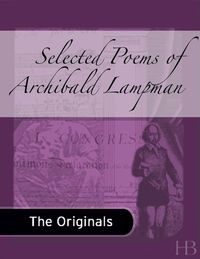Cover image: Selected Poems of Archibald Lampman