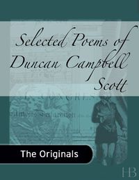 Cover image: Selected Poems of Duncan Campbell Scott