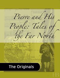 Titelbild: Pierre and His People: Tales of the Far North