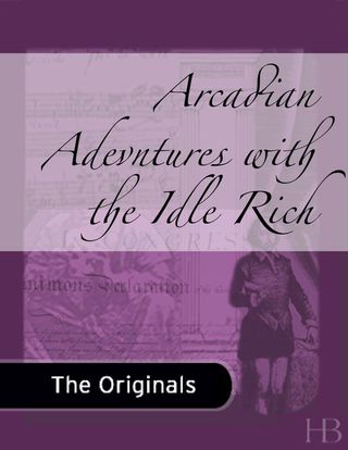 Cover image: Arcadian Adevntures with the Idle Rich