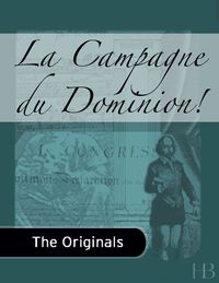 صورة الغلاف: La Campagne du Dominion!