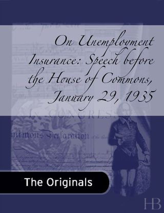 Cover image: On Unemployment Insurance: Speech before the House of Commons,  January 29, 1935