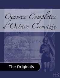 Imagen de portada: Oeuvres Complètes d'Octave Cremazie