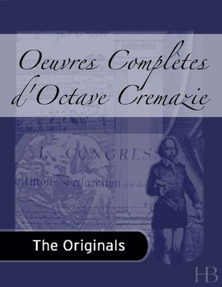 Cover image: Oeuvres Complètes d'Octave Cremazie