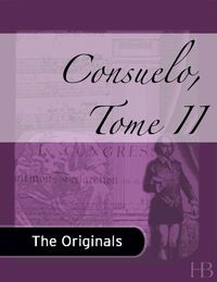 Immagine di copertina: Consuelo, Tome II