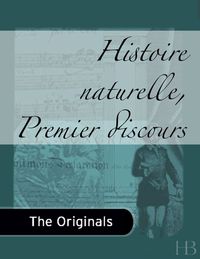 Cover image: Histoire naturelle, Premier discours