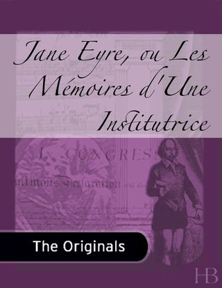 Cover image: Jane Eyre, ou Les Mémoires d'Une Institutrice