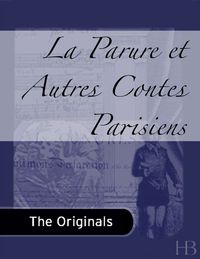 Cover image: La Parure et Autres Contes Parisiens