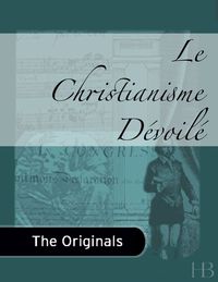 Omslagafbeelding: Le Christianisme Dévoilé