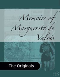 Omslagafbeelding: Memoirs of Marguerite de Valois