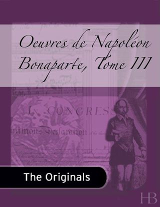 Imagen de portada: Oeuvres de Napoléon Bonaparte, Tome III