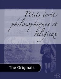 Imagen de portada: Petits Écrits Philosophiques et Religieux