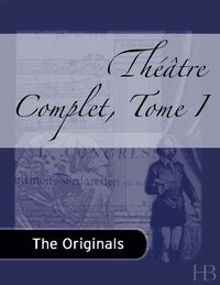 صورة الغلاف: Théâtre Complet, Tome I