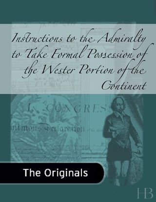 Cover image: Instructions to the Admiralty to Take Formal Possession of the Wester Portion of the Continent