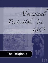 Cover image: Aboriginal Protection Act, 1869