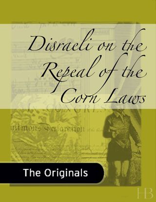 Immagine di copertina: Disraeli on the Repeal of the Corn Laws