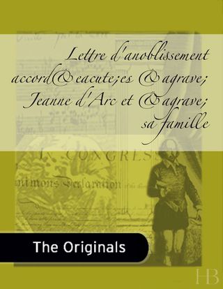 Cover image: Lettre d'anoblissement accordées à Jeanne d'Arc et à sa famille