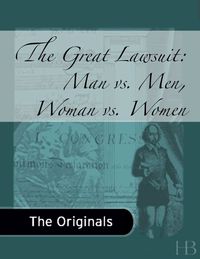 Cover image: The Great Lawsuit: Man vs. Men, Woman vs. Women