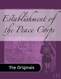 表紙画像: Establishment of the Peace Corps