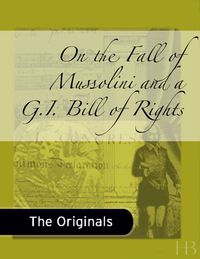 Imagen de portada: On the Fall of Mussolini and a G.I. Bill of Rights