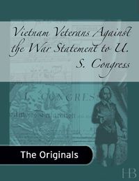 Cover image: Vietnam Veterans Against the War Statement to U. S. Congress