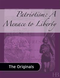 Omslagafbeelding: Patriotism: A Menace to Liberty